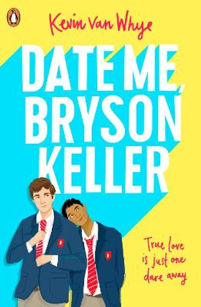 Date Me, Bryson Keller by Kevin van Whye