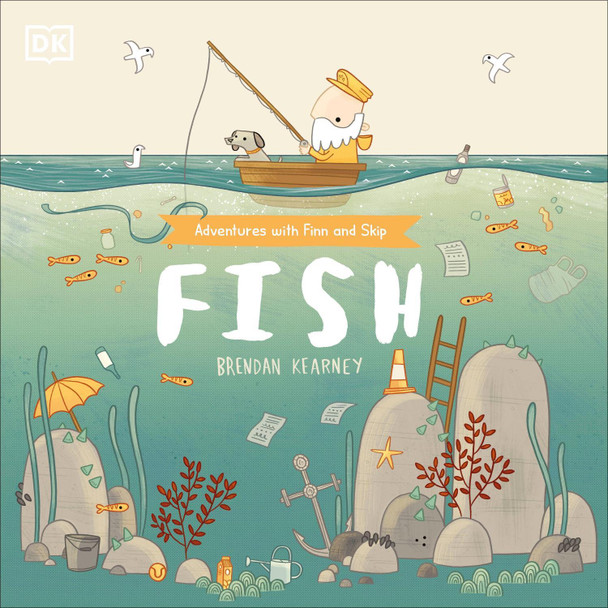 Fish: A tale about ridding the ocean of plastic pollution by DK
