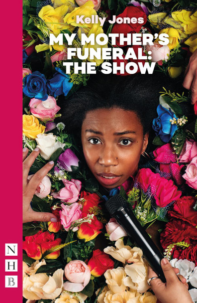 My Mother's Funeral: The Show by Kelly Jones 9781839043802