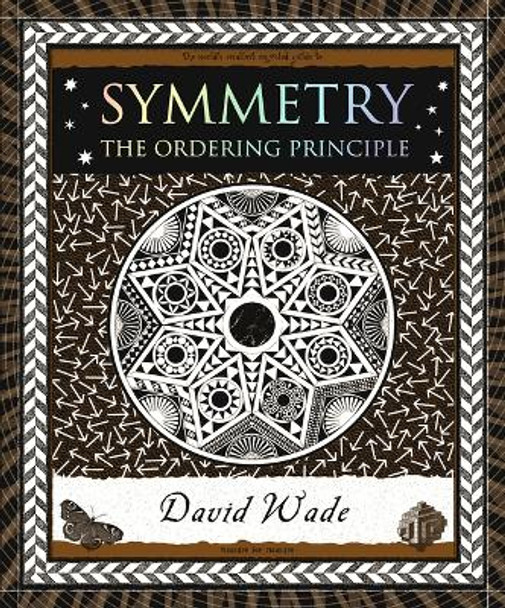 Symmetry: The Ordering Principle by David Wade 9781952178153