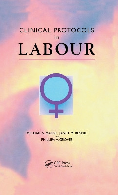 Clinical Protocols in Labour by Michael S. Marsh 9781842140857