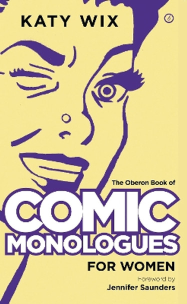 The Oberon Book of Comic Monologues for Women by Katy Wix 9781849434287 [USED COPY]