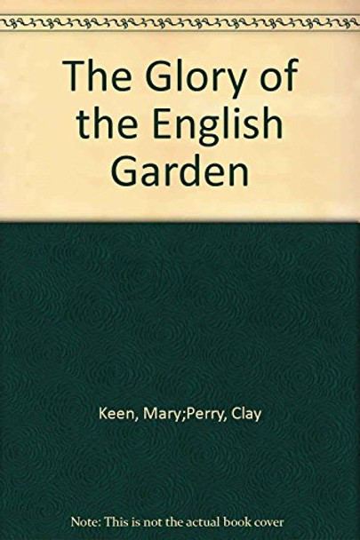 The Glory of the English Garden by Mary Kenn 9780821217610 [USED COPY]