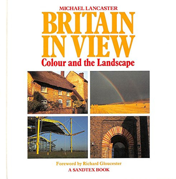 Britain in View by Michael Lancaster 9780907621294 [USED COPY]