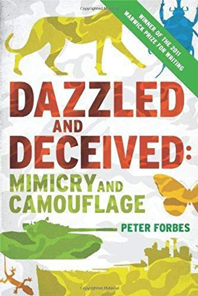 Dazzled and Deceived: Mimicry and Camouflage by Peter Forbes 9780300178968 [USED COPY]