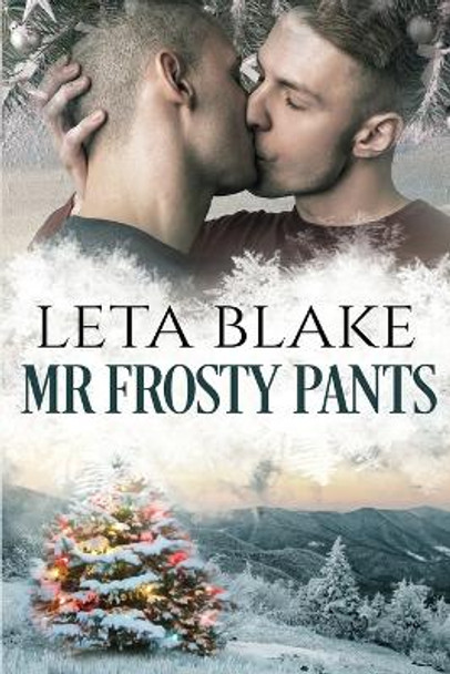 Mr. Frosty Pants by Leta Blake 9781626226524