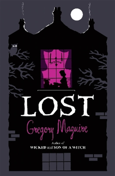 Lost by Gregory Maguire 9780755341757 [USED COPY]