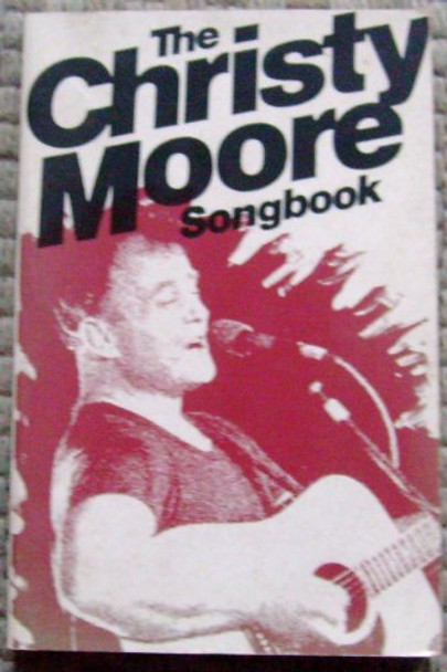 The Christy Moore Songbook by Christy Moore 9780863220630 [USED COPY]