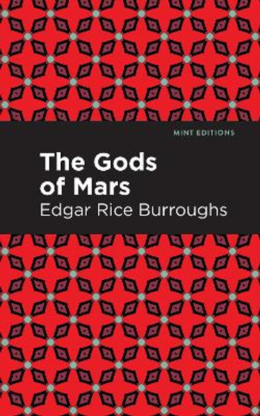 Gods of Mars by Edgar Rice Burroughs 9781513207179