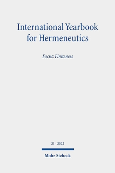 International Yearbook for Hermeneutics: Volume 21 Focus: Finiteness by Günter Figal 9783161635069