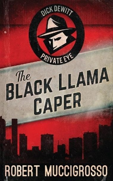 The Black Llama Caper by Robert Muccigrosso 9784824110817