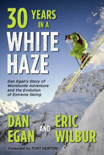 Thirty Years in a White Haze by Dan Egan 9781736492710