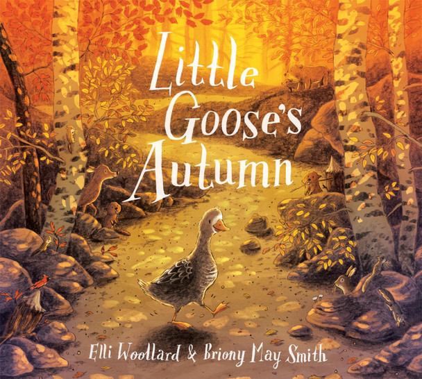 Little Goose's Autumn by Elli Woollard 9781509807970