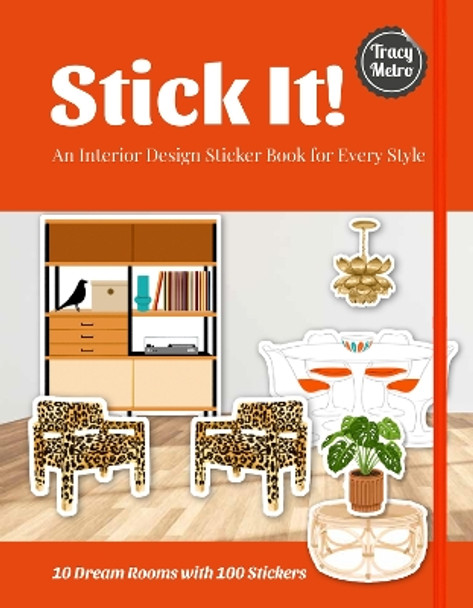 Stick It!: Pick it. Stick it. Love it. Redo it. Tracy Metro 9780008694098