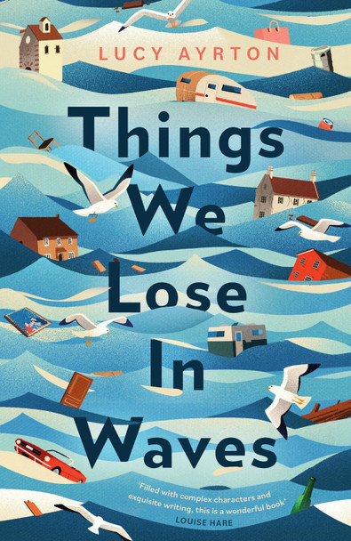 Things We Lose in Waves Lucy Ayrton 9780349701899