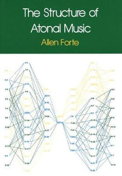 The Structure of Atonal Music by Allen Forte