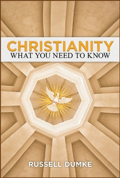 Christianity: What You Need to Know Russell Dumke 9780809157129