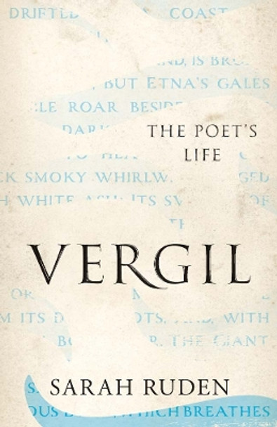 Vergil: The Poet's Life Sarah Ruden 9780300282009 Vergil: The Poet's Life Sarah Ruden 9780300282009