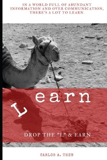 Learn: Drop the L and Earn by Carlos Ariel Then 9781087905105