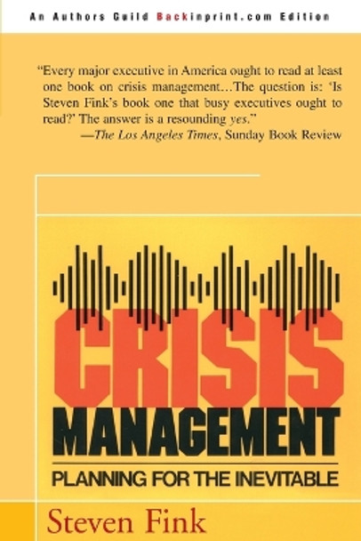 Crisis Management: Planning for the Inevitable by Steven Fink 9780595090792 [USED COPY]