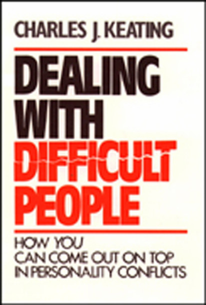 Dealing with Difficult People by Charles J. Keating 9780809125968 [USED COPY]