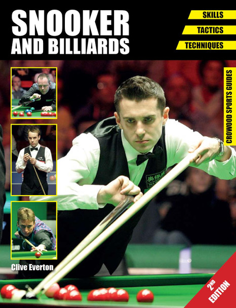 Snooker and Billiards: Skills - Tactics - Techniques - Second Edition by Clive Everton 9781847977922 [USED COPY]