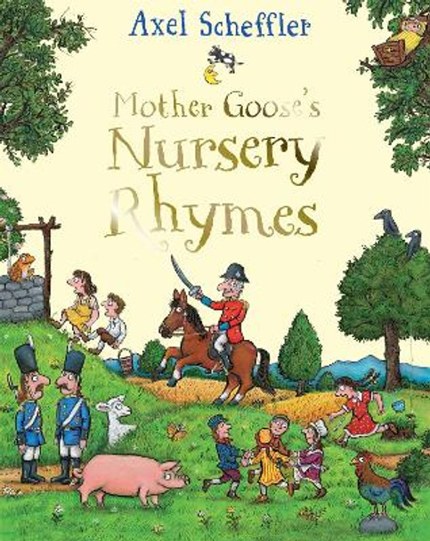 Mother Goose's Nursery Rhymes by Axel Scheffler