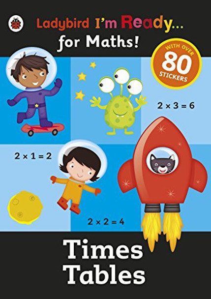 Times Tables: Ladybird I'm Ready for Maths sticker workbook by  9780723295020 [USED COPY]