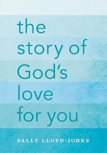 The Story of God's Love for You by Sally Lloyd-Jones