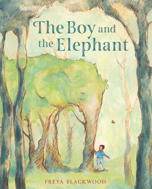 The Boy and the Elephant by Freya Blackwood 9780593707678