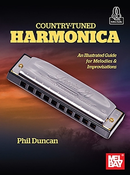 Country-Tuned Harmonica: An Illustrated Guide for Melodies & Improvisations by Phil Duncan 9781513470207