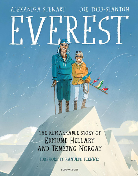 Everest: The Remarkable Story of Edmund Hillary and Tenzing Norgay by Alexandra Stewart 9781526600769 [USED COPY]