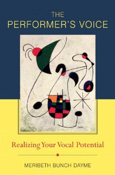 The Performer's Voice: Realizing Your Vocal Potential by Meribeth Dayme 9780393979930 [USED COPY]