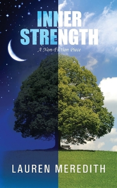 Inner Strength: A Non-Fiction Piece by Lauren Meredith 9781478758167