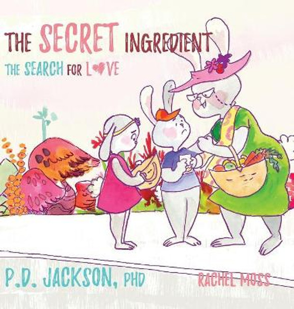 The Secret Ingredient: The search for Love by Pd Jackson 9780578440903