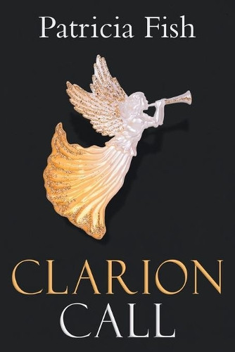 Clarion Call by Patricia Fish 9781489725974