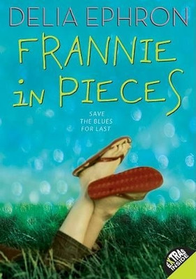 Frannie in Pieces by Delia Ephron 9780060747183
