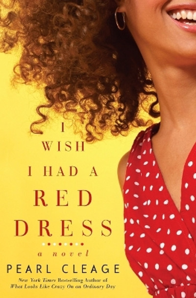 I Wish I Had a Red Dress by Pearl Cleage 9780061710346