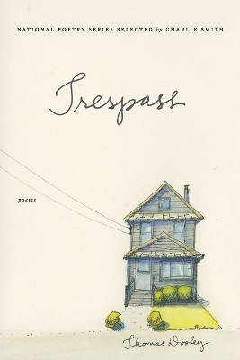 Trespass: Poems by Thomas Dooley 9780062338822