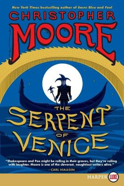 The Serpent of Venice [Large Print] by Christopher Moore 9780062298652