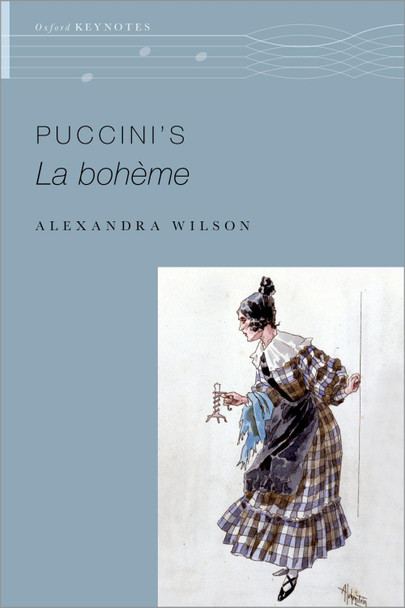 Puccini's La Bohème by Alexandra Wilson 9780190637897