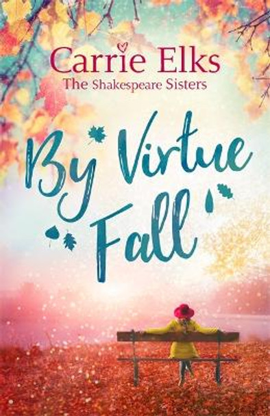 By Virtue Fall: the perfect heartwarming romance for a cold winter night by Carrie Elks