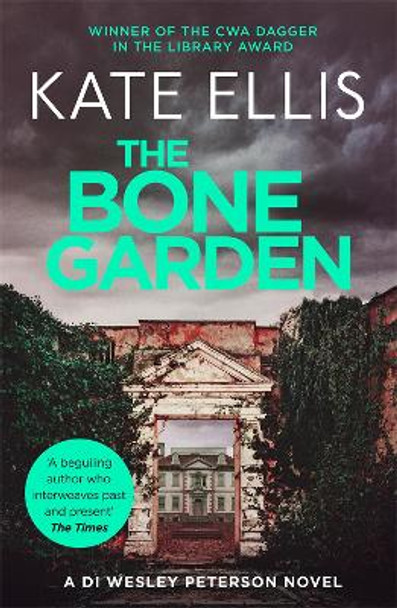 The Bone Garden: Book 5 in the DI Wesley Peterson crime series by Kate Ellis