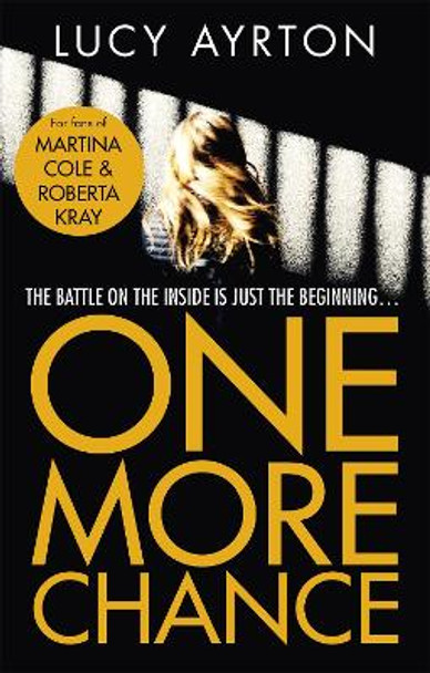 One More Chance: A gripping page-turner set in a women's prison by Lucy Ayrton