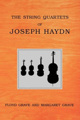 The String Quartets of Joseph Haydn by Floyd Grave 9780195173574