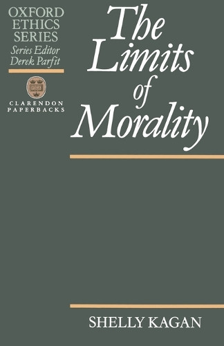 The Limits of Morality by Shelly Kagan 9780198239161