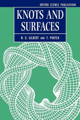 Knots and Surfaces by N. D. Gilbert 9780198514909