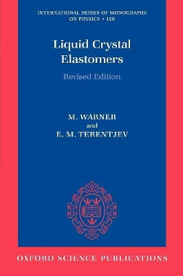 Liquid Crystal Elastomers by Mark Warner 9780199214860
