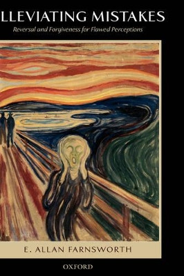 Alleviating Mistakes: Reversal and Forgiveness for Flawed Perceptions by E. Allan Farnsworth 9780199276110