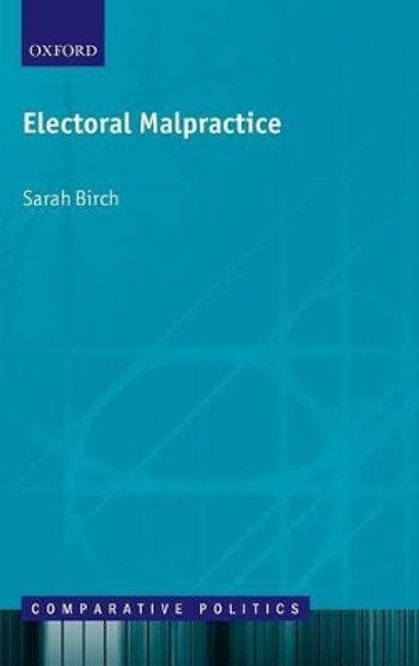 Electoral Malpractice by Sarah Birch 9780199606160